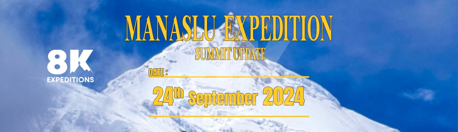 MT. MANASLU EXPEDITION SUMMIT UPDATE 2024 :35 CLIMBERS SUMMITS SUCCESSFULLY - 8K EXPEDITIONS